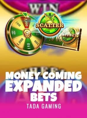 Money Coming Expanded Bets