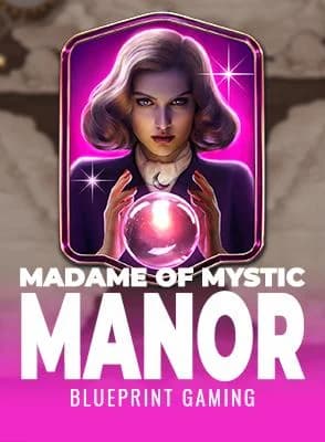Madame of Mystic Manor