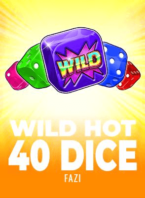 Wild Hot 40 Dice