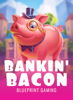 Bankin' Bacon