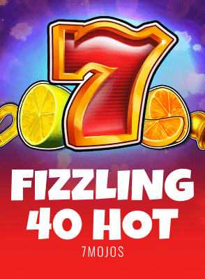 Fizzling 40 Hot