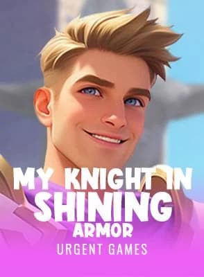 My Knight In Shining Armor