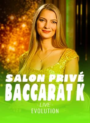 Salon Privé Baccarat K