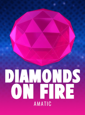Diamonds On Fire