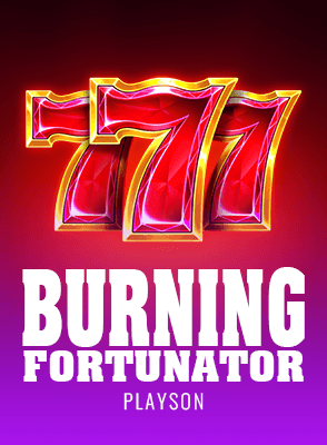 Burning Fortunator