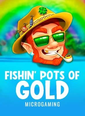 Fishin' Pots of Gold